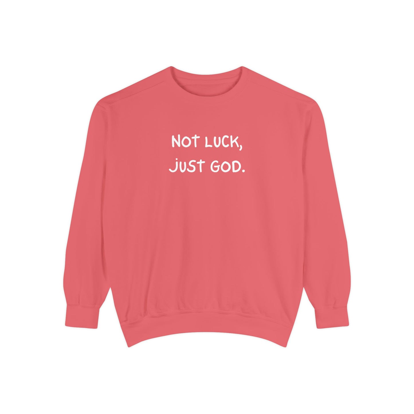 Sweatshirt - Not luck, just God
