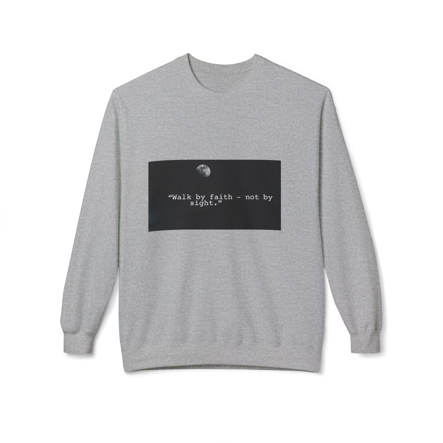 Faith-Inspired Fleece Crewneck Sweatshirt, Unisex Sweatshirt, Inspirational Gift, Cozy Layer, Casual Wear, Motivational Apparel