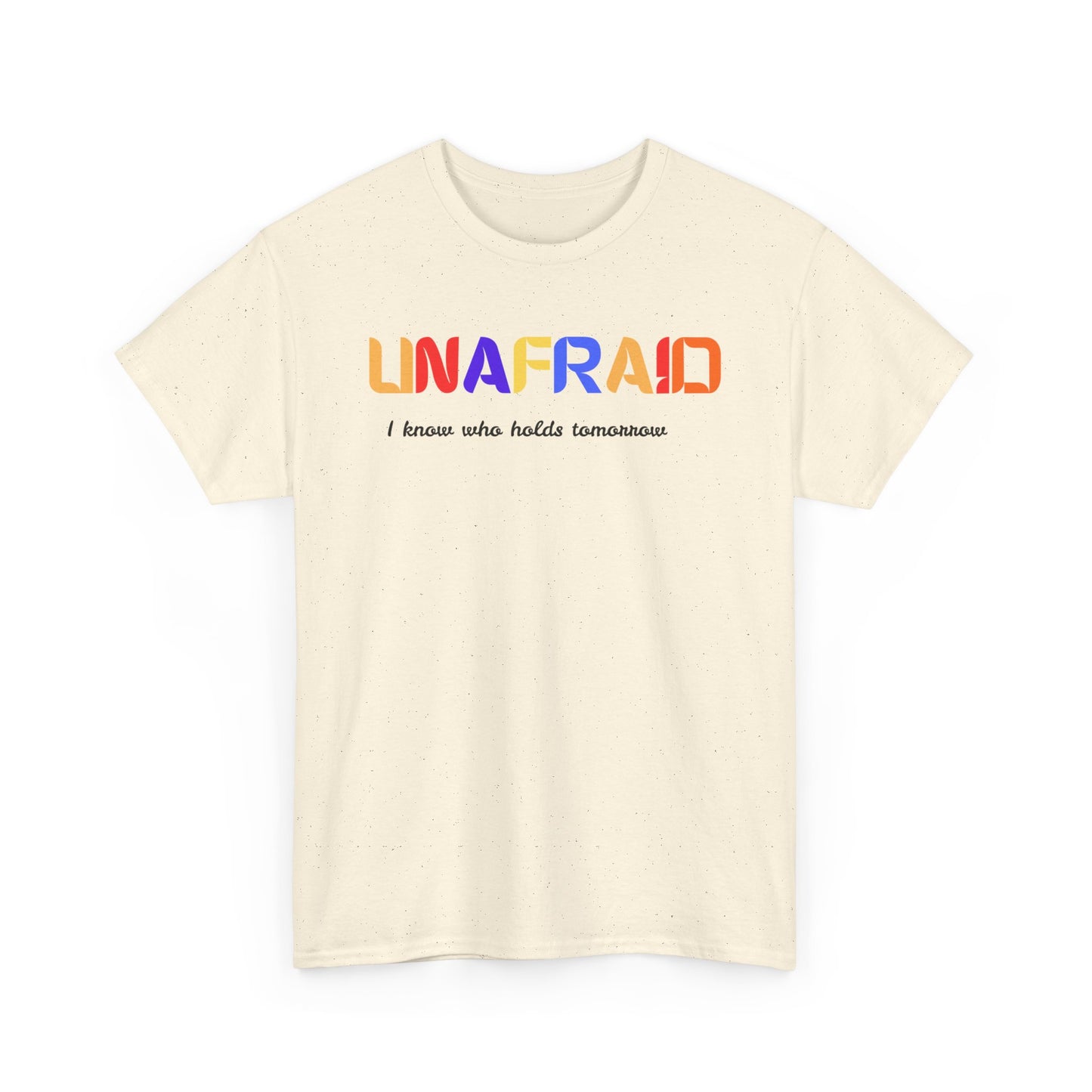Unafraid Christian Unisex T-Shirt | I Know Who Holds Tomorrow Tee