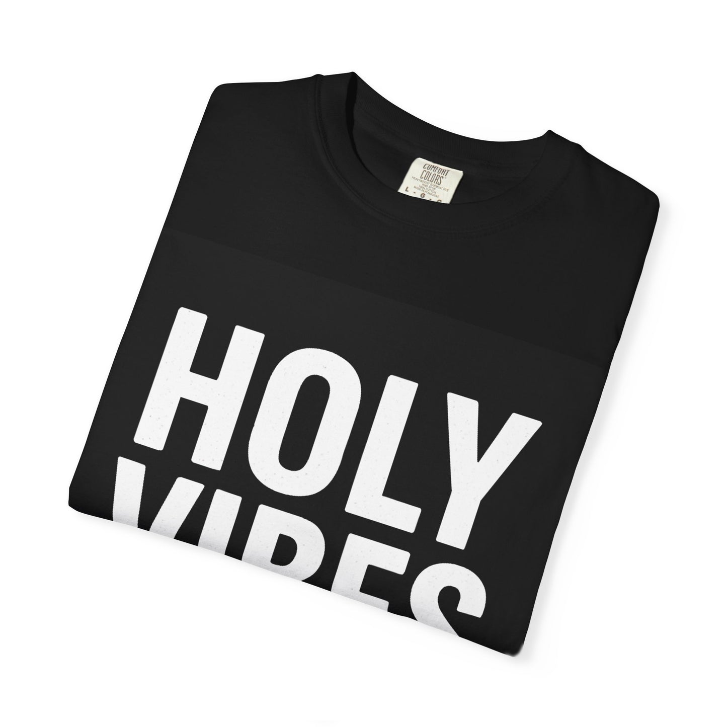 Holy Vibes Only Heavy Cotton Tee | Christian Streetwear