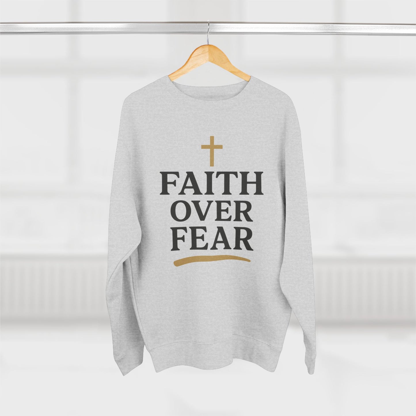 Faith Over Fear Christian Sweatshirt