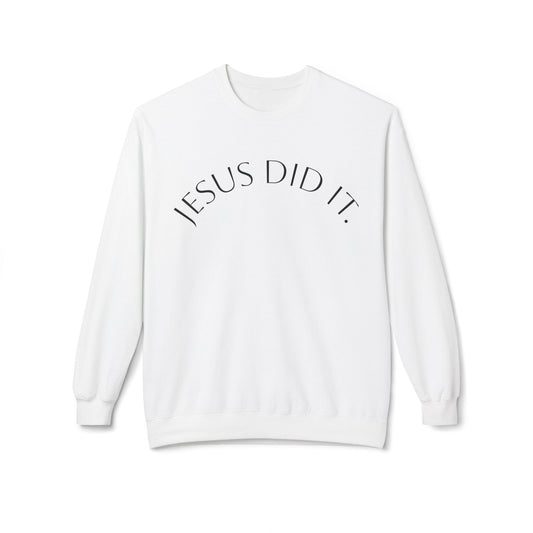 Inspirational Fleece Sweatshirt - Jesus Did It - Cozy, Unisex Crewneck, Perfect for Faith, Holidays, Gifts, Everyday Wear