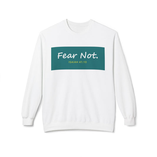 Fear Not Sweatshirt, Unisex Inspirational Crewneck, Bible Quote Gift, Cozy Christian Apparel, Everyday Comfort Wear