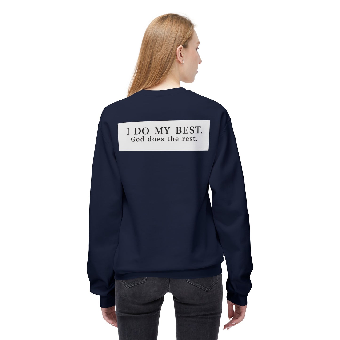 “I do my best, God does the rest” Crewneck Sweatshirt – Unisex Christian Apparel