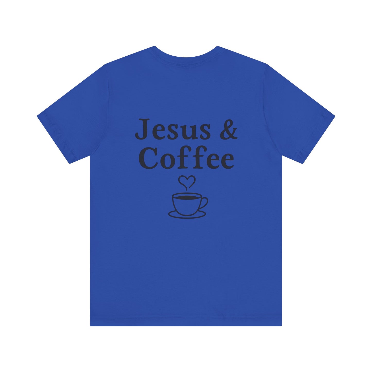 Jesus & Coffee Unisex T-Shirt | Short Sleeve Jersey Tee | Faith