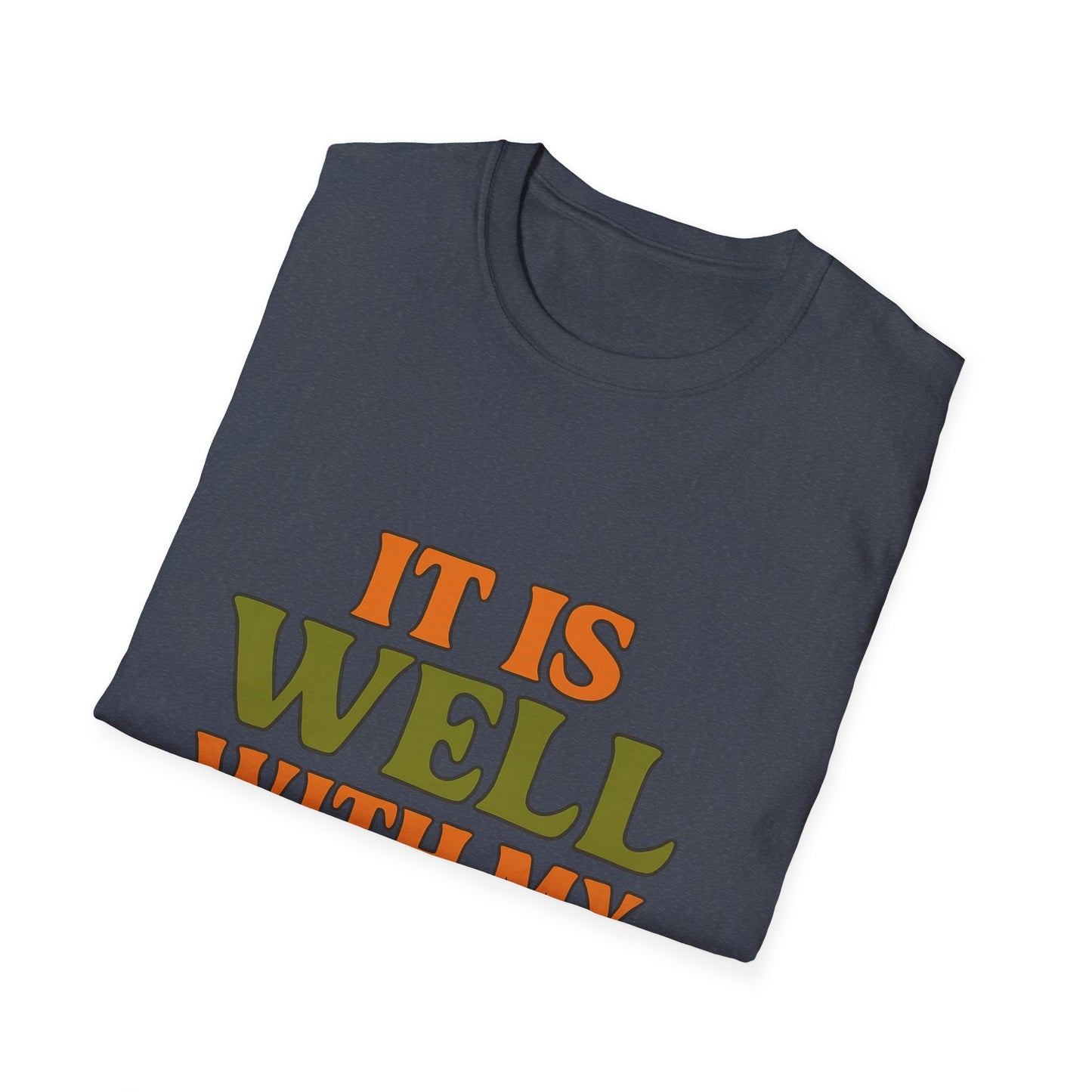 It Is Well With My Soul Christian T-Shirt – Softstyle Faith Tee for Women & Men.