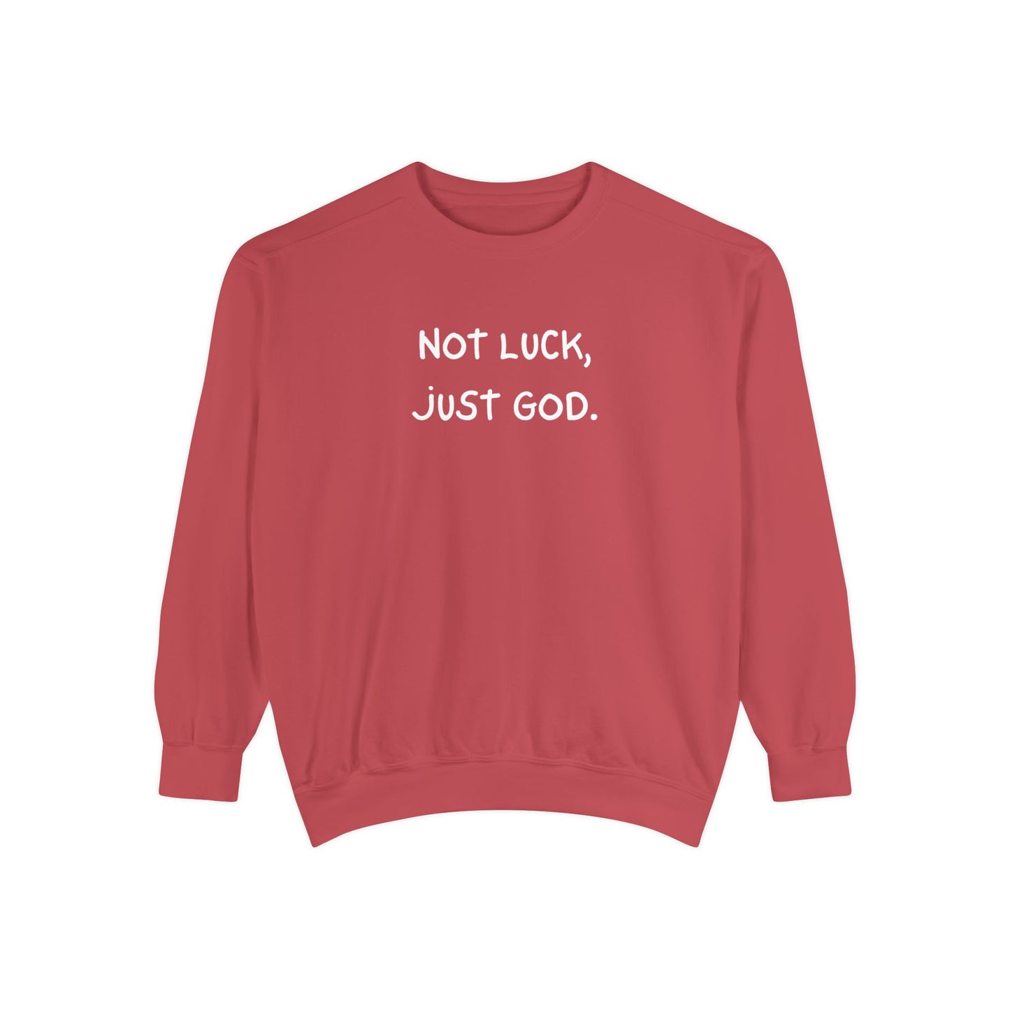 Sweatshirt - Not luck, just God