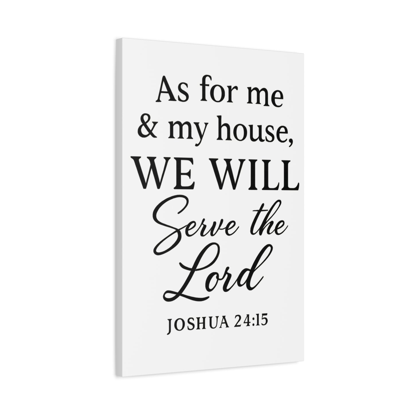 As for Me and My House We Will Serve the Lord Wall Art | Joshua 24:15 Scripture Decor - Matte Canvas, Stretched, 1.25"