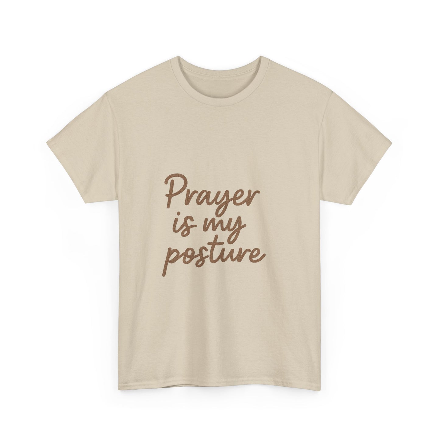 Prayer Is My Posture T-Shirt – Faith-Inspired Christian Unisex Tee