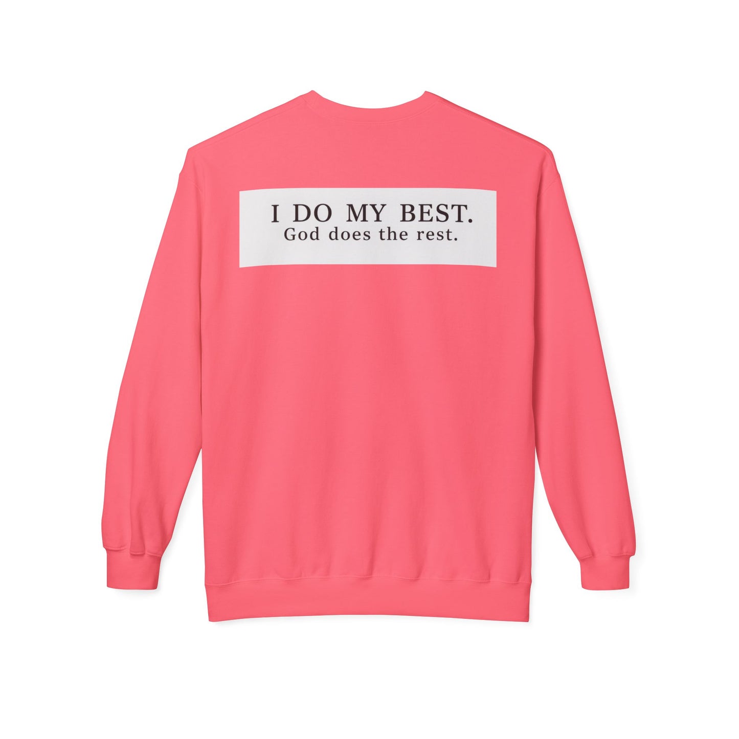 “I do my best, God does the rest” Crewneck Sweatshirt – Unisex Christian Apparel