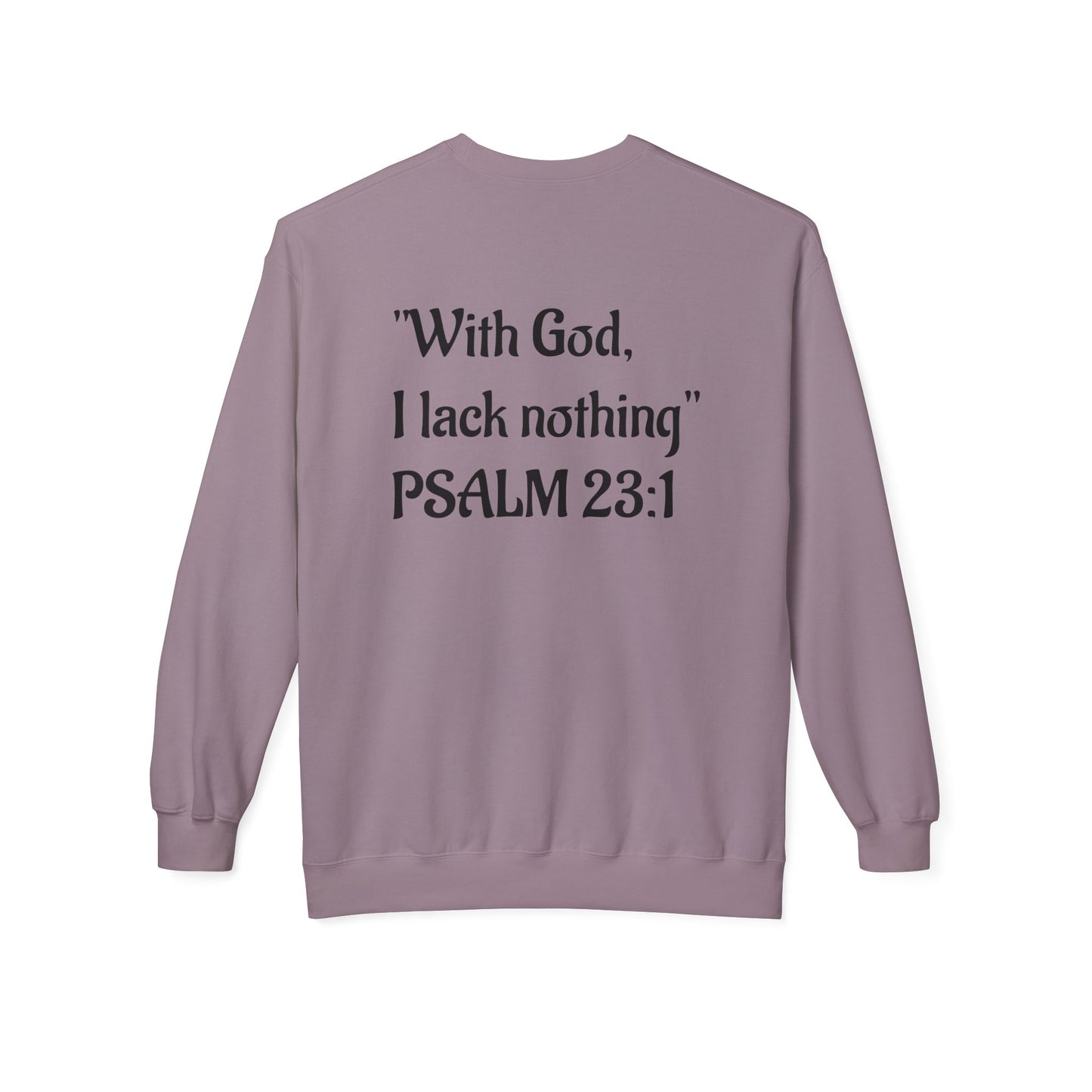 “With God, I lack nothing” Crewneck Sweatshirt – Unisex Christian Apparel