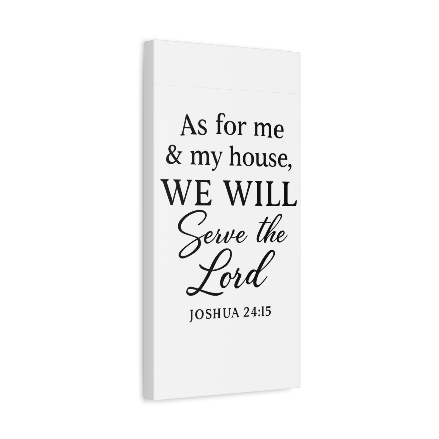 As for Me and My House We Will Serve the Lord Wall Art | Joshua 24:15 Scripture Decor - Matte Canvas, Stretched, 1.25"