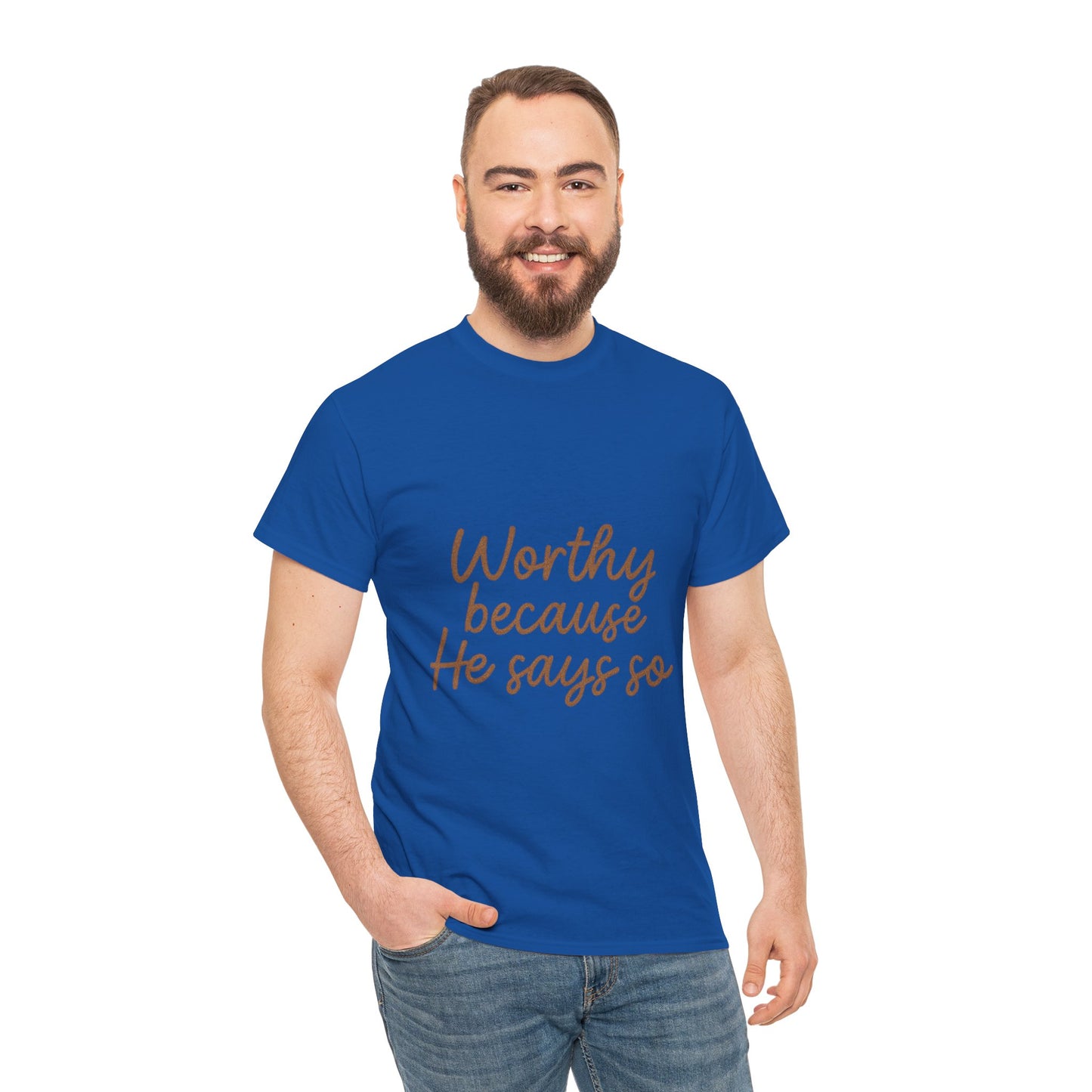 Worthy Because He Says So T-Shirt – Affirmation Christian Unisex Tee