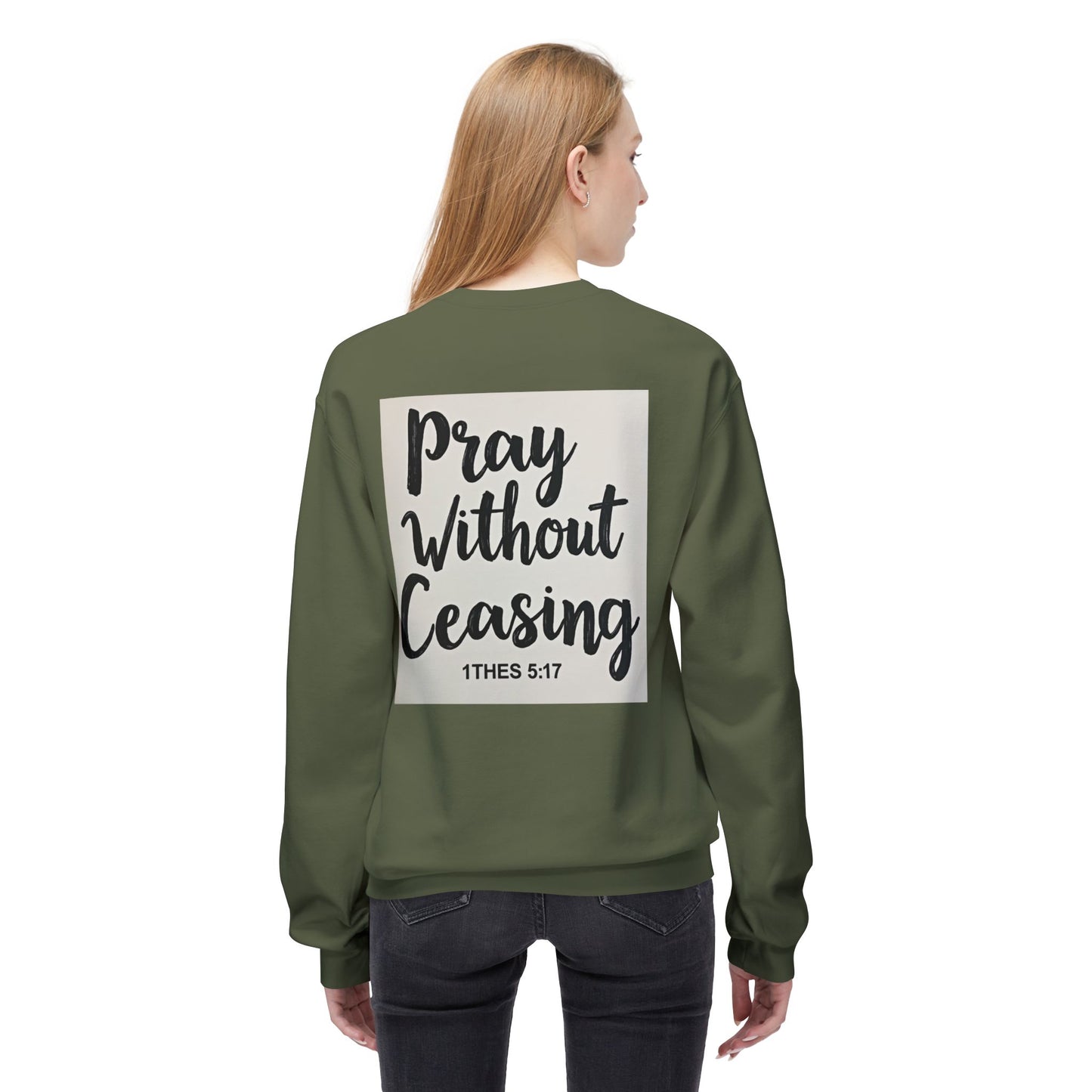 Inspirational Fleece Crewneck Sweatshirt - Pray Without Ceasing, Cozy Gift, Faith Apparel, Christian Sweatshirt, Unisex Casual Wear