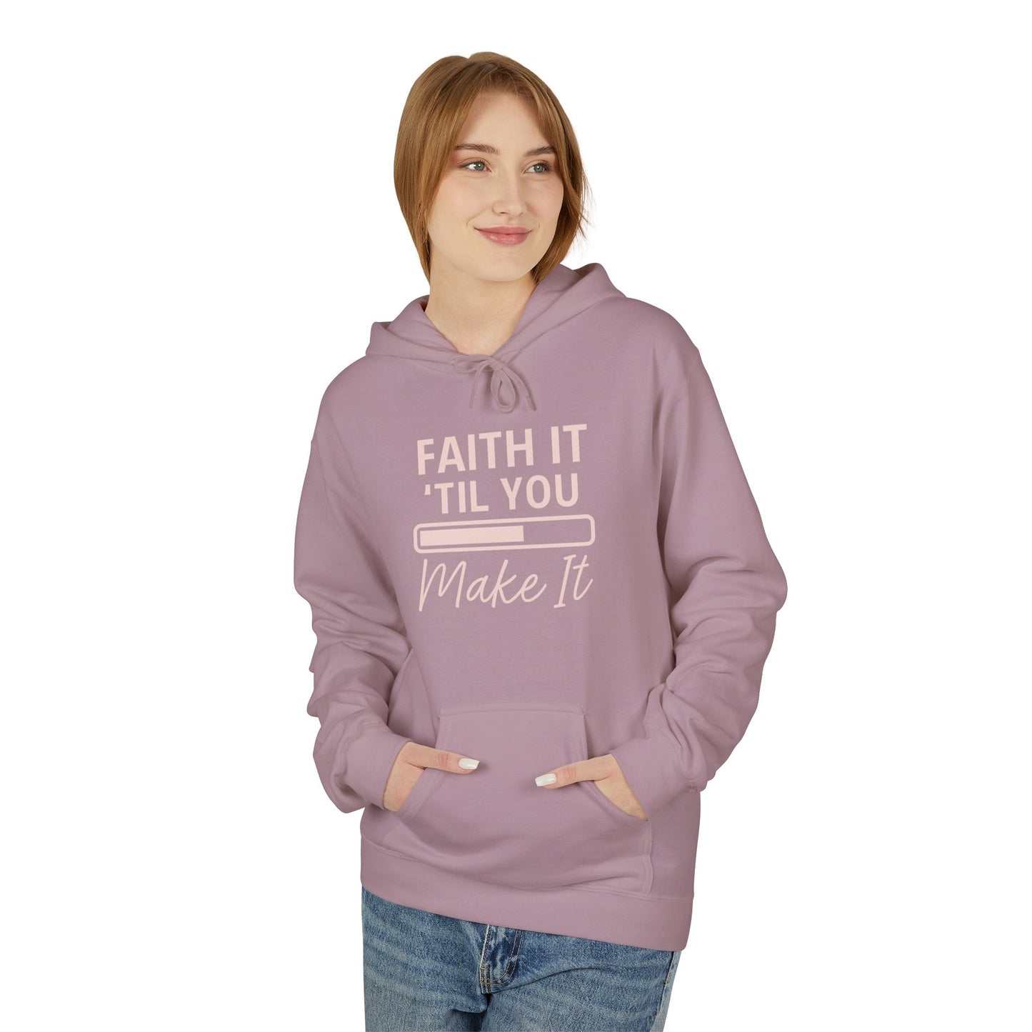 Faith It Till You Make It Hoodie – Inspirational Christian Sweatshirt for Everyday Encouragement