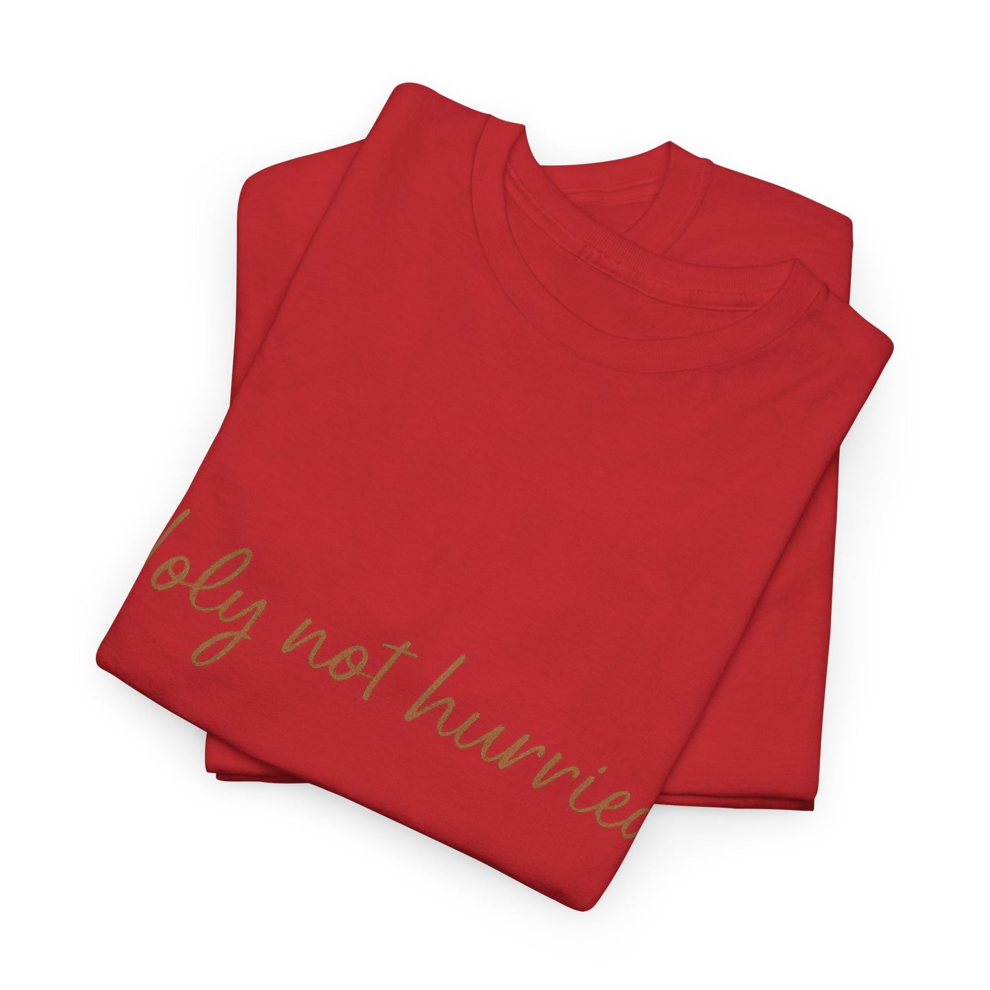 Holy Not Hurried T-Shirt – Christian Mindfulness Unisex Tee