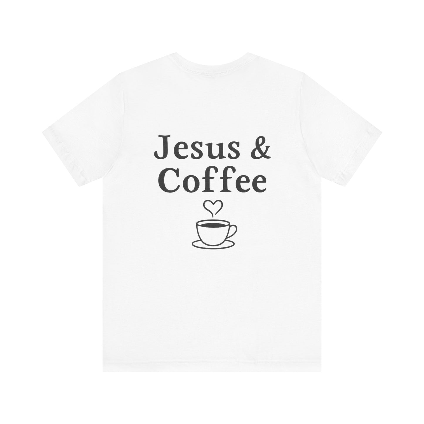 Jesus & Coffee Unisex T-Shirt | Short Sleeve Jersey Tee | Faith