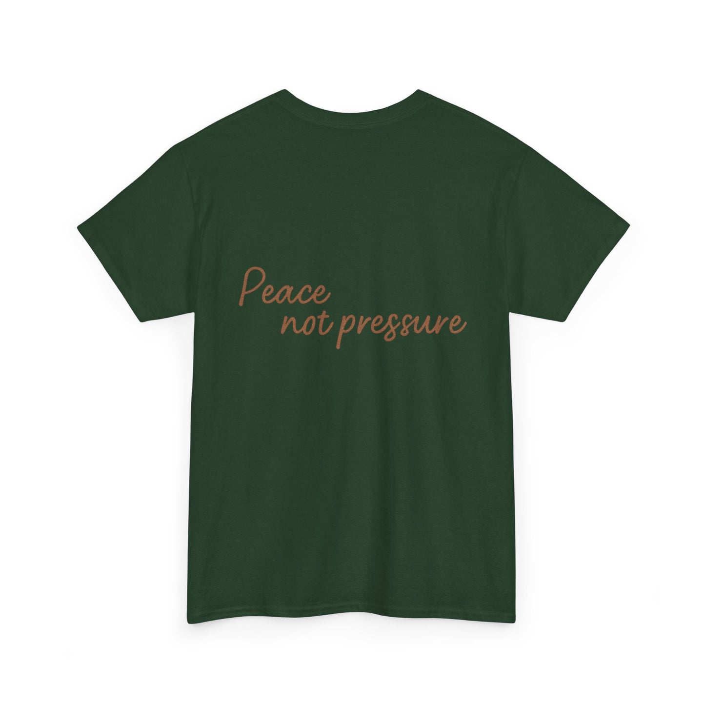 Peace Not Pressure T-Shirt – Inspirational Unisex Tee