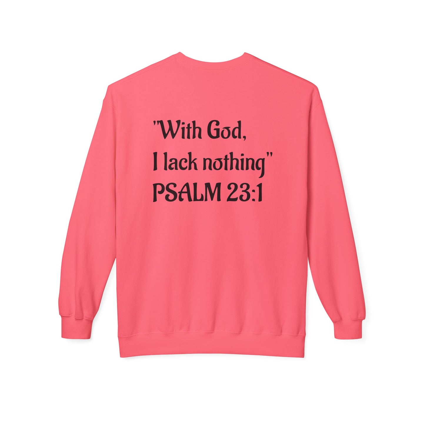 “With God, I lack nothing” Crewneck Sweatshirt – Unisex Christian Apparel