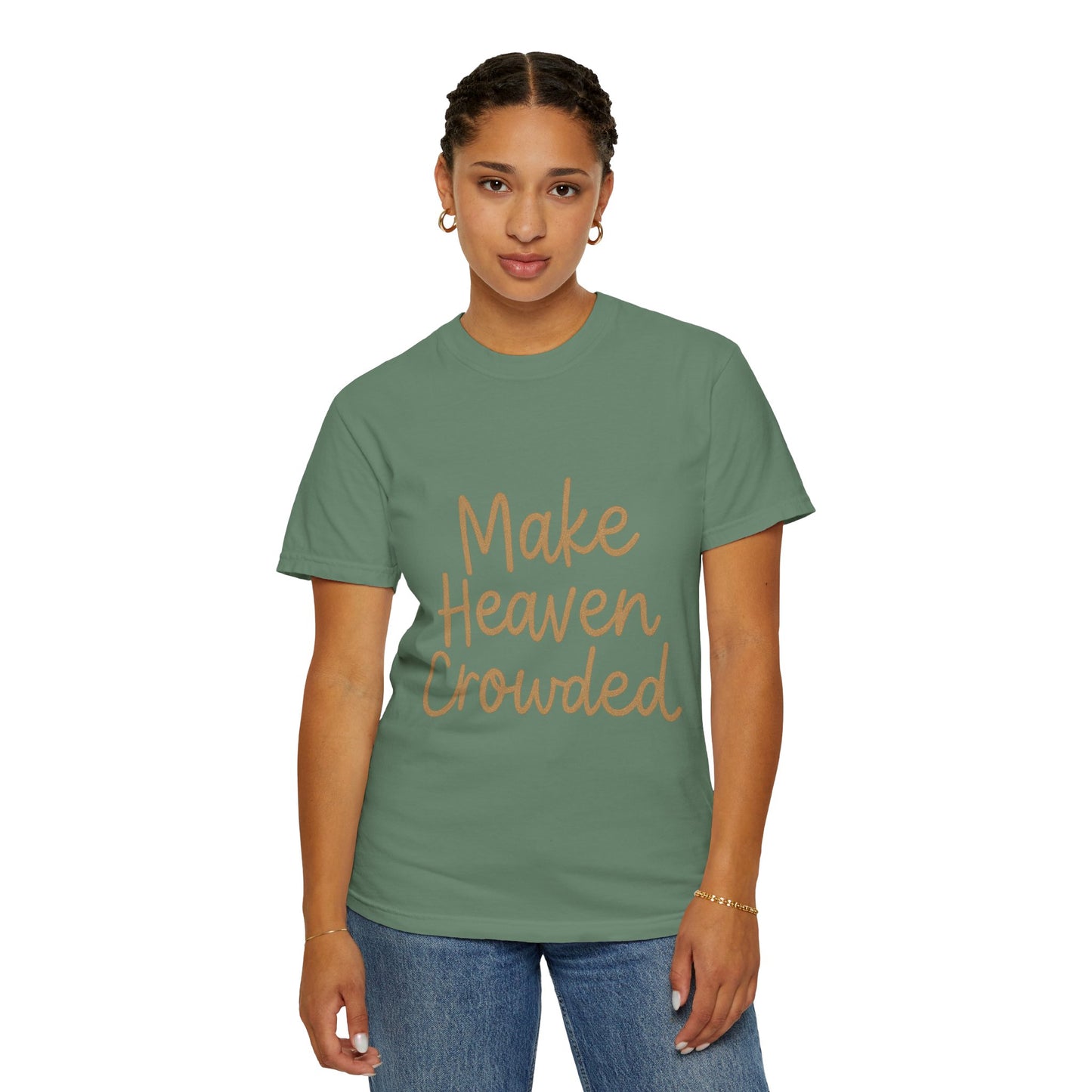 Make Heaven Crowded T-Shirt – Bold Christian Unisex Tee