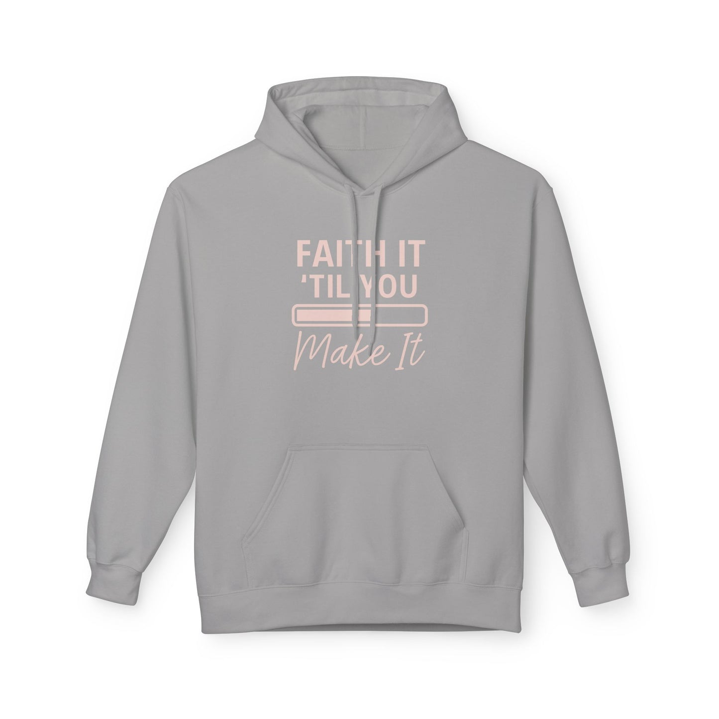 Faith It Till You Make It Hoodie – Inspirational Christian Sweatshirt for Everyday Encouragement