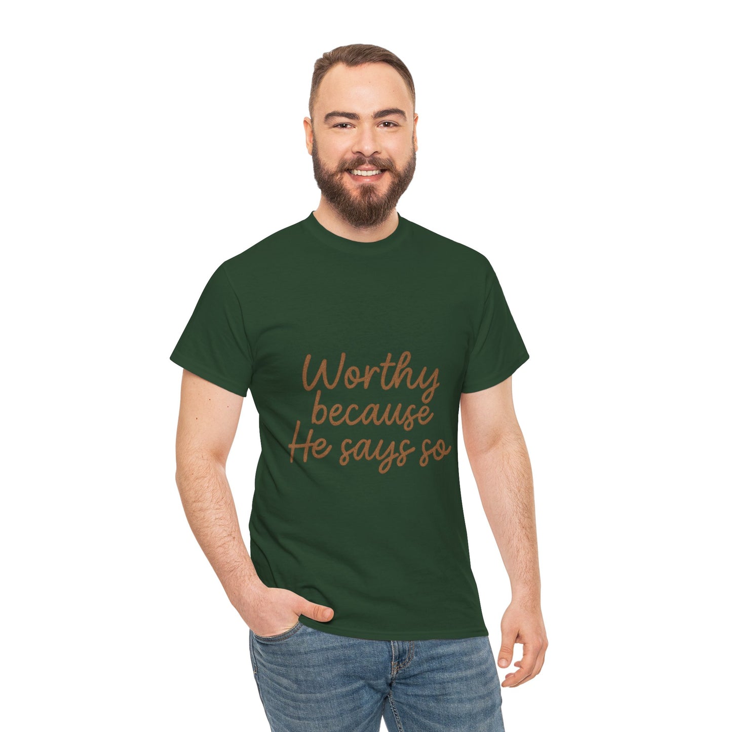 Worthy Because He Says So T-Shirt – Affirmation Christian Unisex Tee