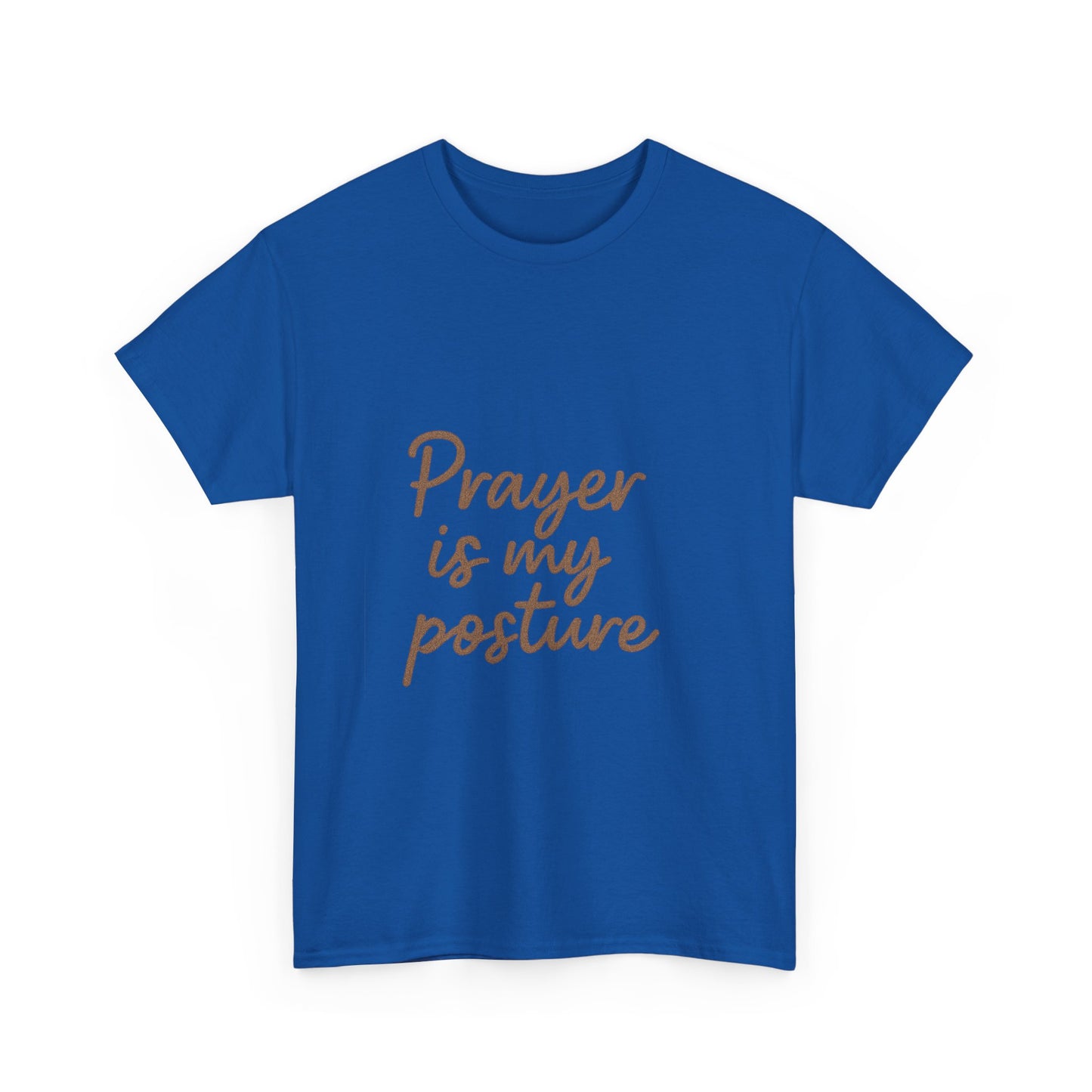 Prayer Is My Posture T-Shirt – Faith-Inspired Christian Unisex Tee