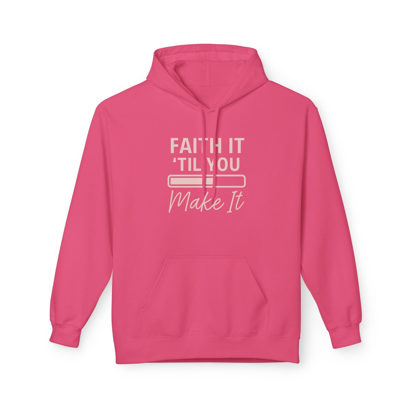 Faith It Till You Make It Hoodie – Inspirational Christian Sweatshirt for Everyday Encouragement