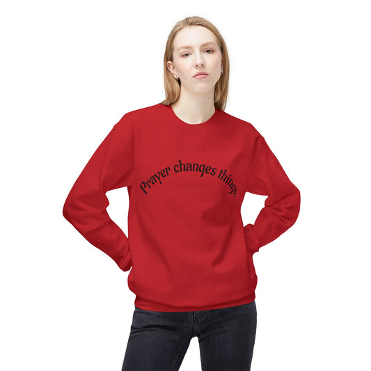 Prayer Changes Things Crewneck Sweatshirt, Cozy Sweatshirt for Faith, Inspirational Gift, Unisex Fleece, Perfect for Holidays, Everyday Wear