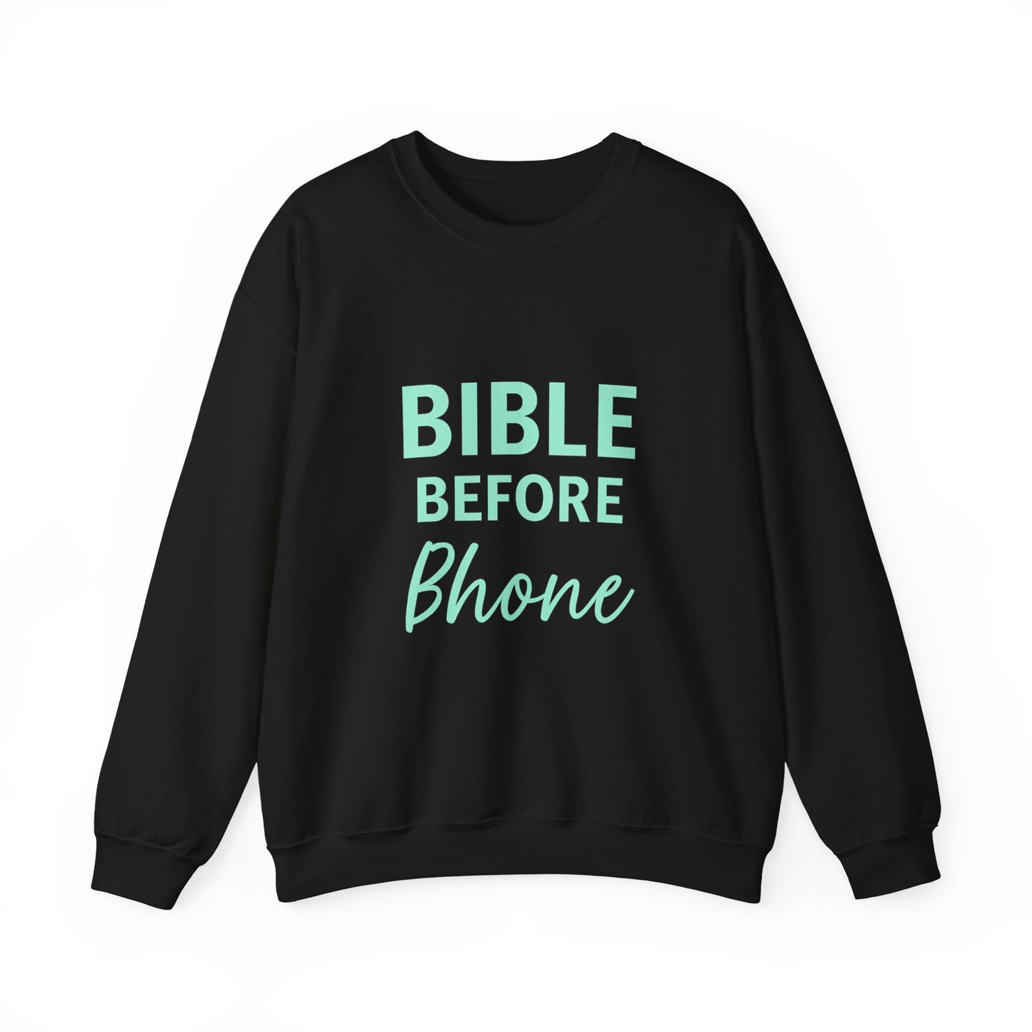 “Bible Before Phone Unisex Christian Sweatshirt”