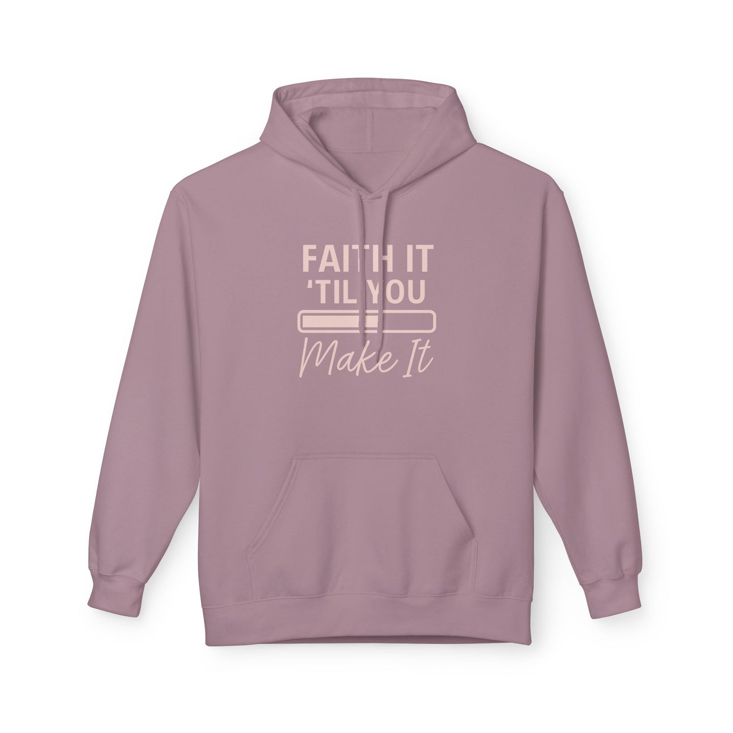 Faith It Till You Make It Hoodie – Inspirational Christian Sweatshirt for Everyday Encouragement